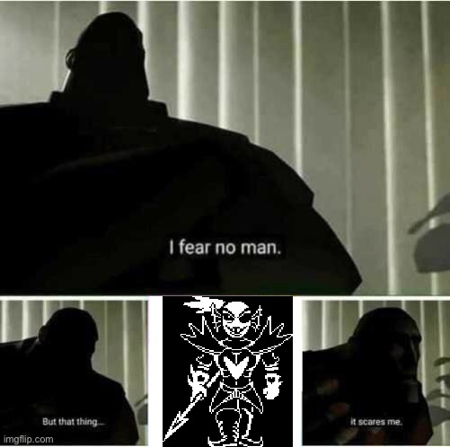 Undying is hard | image tagged in i fear no man | made w/ Imgflip meme maker