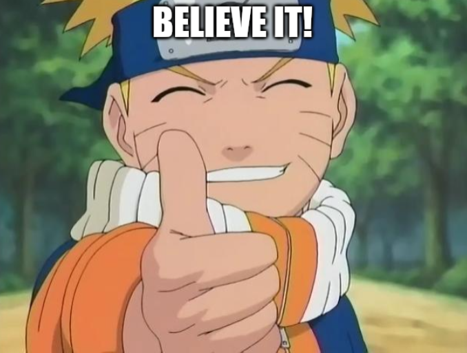 High Quality Naruto believe it Blank Meme Template