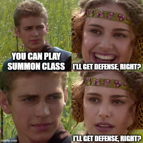 Terraria Meme | YOU CAN PLAY SUMMON CLASS; I'LL GET DEFENSE, RIGHT? I'LL GET DEFENSE, RIGHT? | image tagged in anakin padme 4 panel,terraria | made w/ Imgflip meme maker