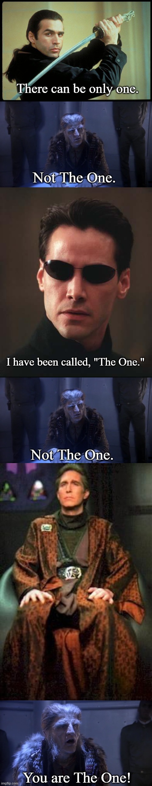 Which One is "The One?" | There can be only one. Not The One. I have been called, "The One."; Not The One. You are The One! | image tagged in duncan macleod,zathras at table,neo matrix keanu reeves,jeffrey sinclair,zathras,memes | made w/ Imgflip meme maker