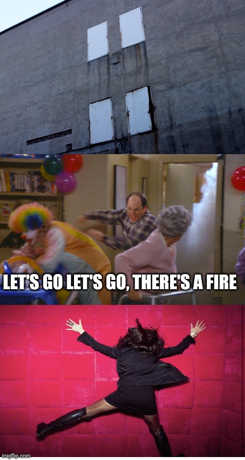 George Costanza Fire Escape | LET'S GO LET'S GO, THERE'S A FIRE | image tagged in george costanza fire escape,hitting the wall,architecture,fail,you had one job,can't escape | made w/ Imgflip meme maker