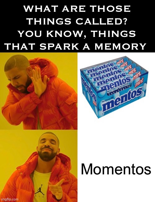 What are those things again? |  WHAT ARE THOSE THINGS CALLED?
YOU KNOW, THINGS THAT SPARK A MEMORY | image tagged in funny,awesome,puns | made w/ Imgflip meme maker