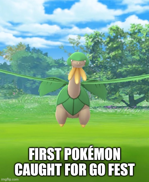 FIRST POKÉMON CAUGHT FOR GO FEST | made w/ Imgflip meme maker
