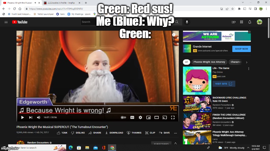 Wright is Wrong is actually kind of a bop | Green: Red sus!
Me (Blue): Why?
Green: | image tagged in because wright is wrong,among us | made w/ Imgflip meme maker