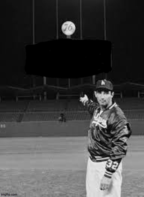 invest in sandy koufax pointing at score board at dodger stadium meme template | image tagged in sandy koufax at dodger stadium,dodgers,los angeles dodgers | made w/ Imgflip meme maker