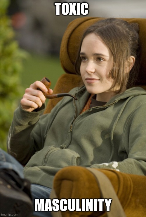 Ellen Page armchair | TOXIC; MASCULINITY | image tagged in ellen page armchair | made w/ Imgflip meme maker