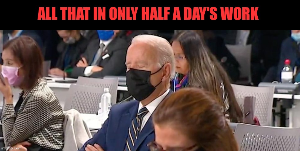 ALL THAT IN ONLY HALF A DAY'S WORK | made w/ Imgflip meme maker