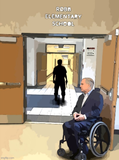 the chair that held the door open at robb elementary | image tagged in evil greg abbott,clown car republicans,art,texas girl,scumbag republicans,guns | made w/ Imgflip meme maker