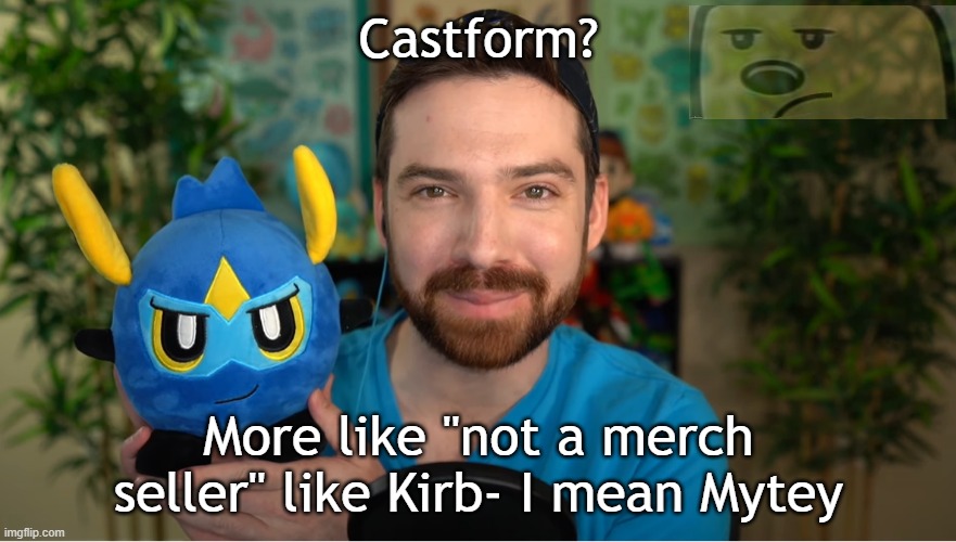 It was cool at first I guess, but its getting SHOVED down our THROATS | Castform? More like "not a merch seller" like Kirb- I mean Mytey | image tagged in uncool,pokemon | made w/ Imgflip meme maker