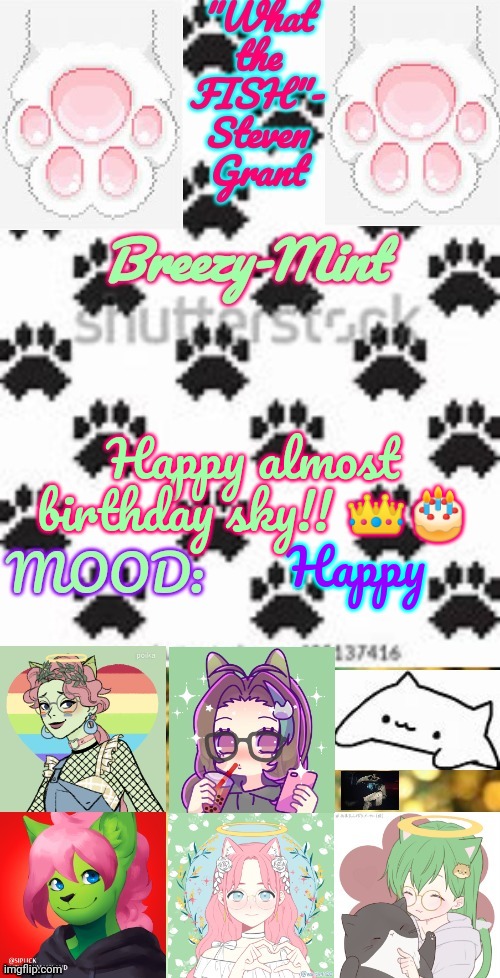 Breezy-Mint | Happy almost birthday sky!! 👑🎂; Happy | image tagged in breezy-mint | made w/ Imgflip meme maker