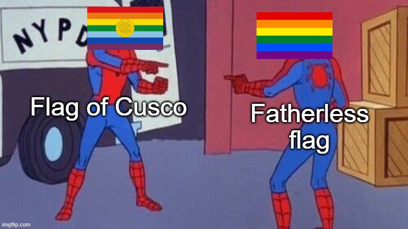 spiderman pointing at spiderman | Flag of Cusco; Fatherless flag | image tagged in spiderman pointing at spiderman | made w/ Imgflip meme maker