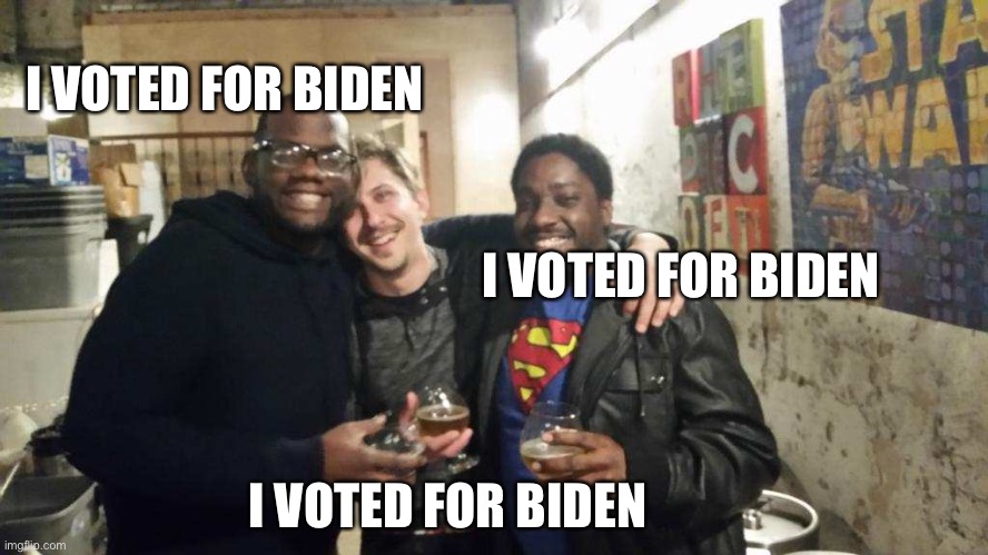 Two Truths and Lie | I VOTED FOR BIDEN; I VOTED FOR BIDEN; I VOTED FOR BIDEN | image tagged in jokes,liberals,conservatives | made w/ Imgflip meme maker