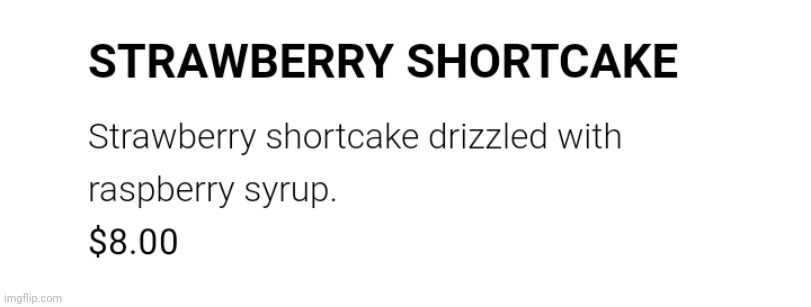 So... It's a raspberry shortcake. | image tagged in you had one job | made w/ Imgflip meme maker