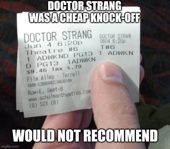 Don't be fooled by fakes | DOCTOR STRANG WAS A CHEAP KNOCK-OFF; WOULD NOT RECOMMEND | image tagged in marvel | made w/ Imgflip meme maker