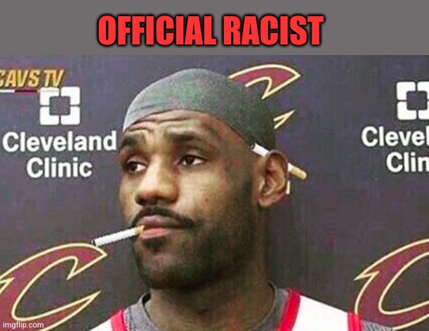 OFFICIAL RACIST | made w/ Imgflip meme maker