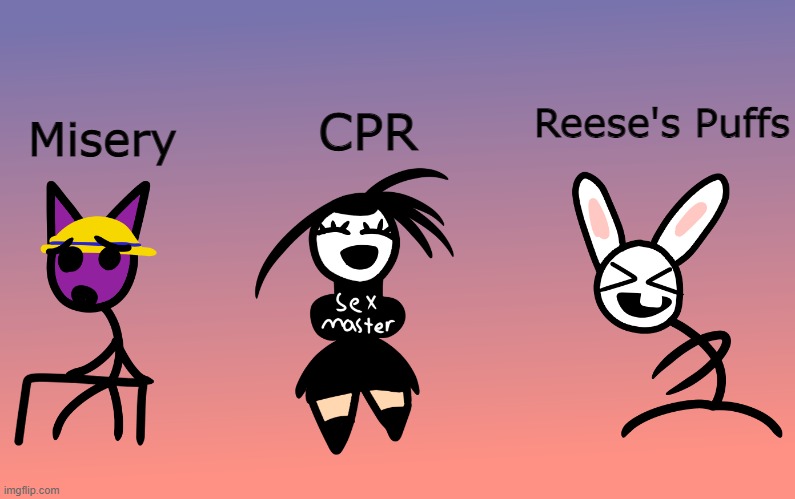 honestly | CPR; Reese's Puffs; Misery | image tagged in bunni | made w/ Imgflip meme maker