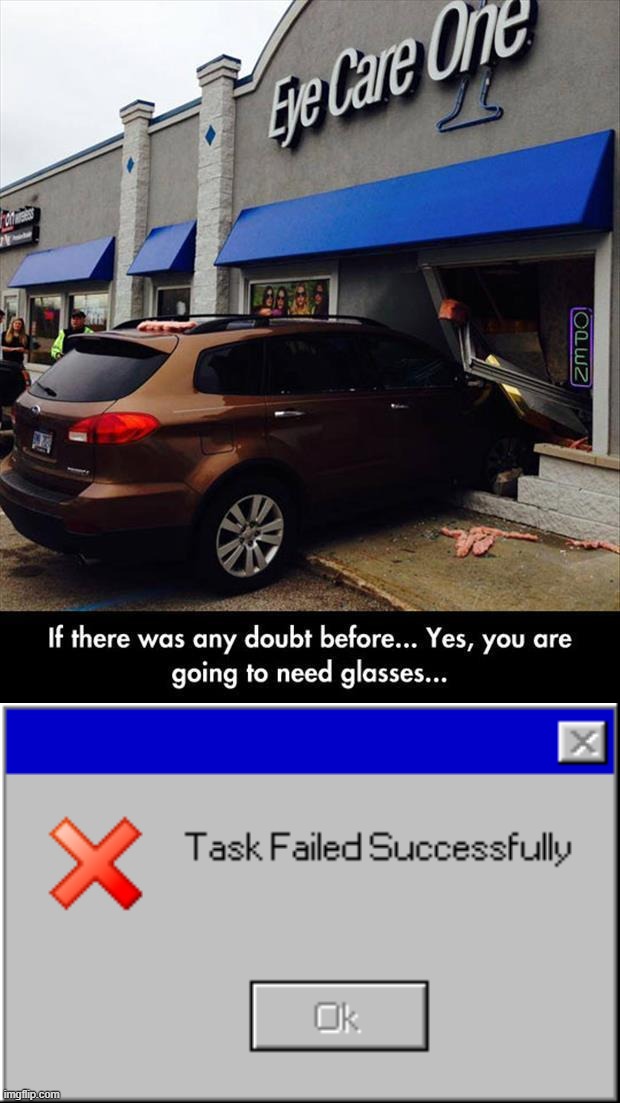 image tagged in classic task failed successfully,you had one job | made w/ Imgflip meme maker