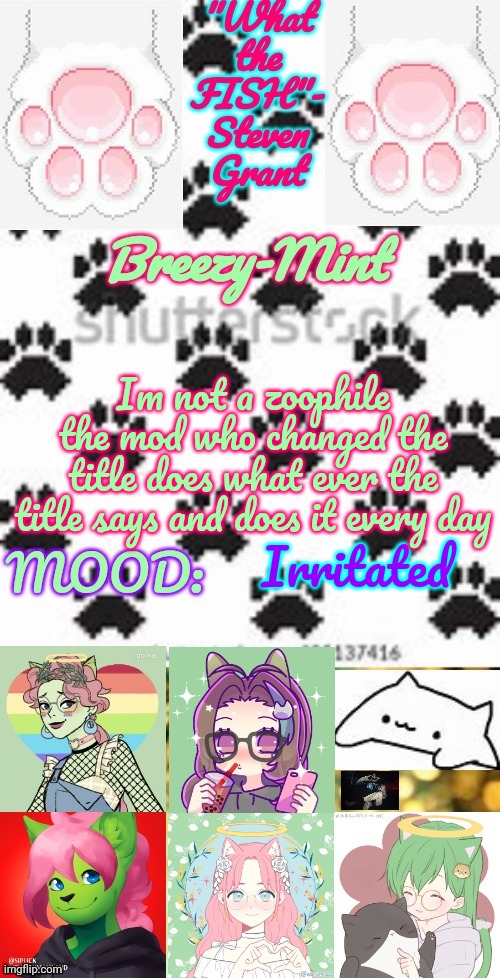 I fucked 8 kids -spike | Im not a zoophile the mod who changed the title does what ever the title says and does it every day; Irritated | image tagged in breezy-mint | made w/ Imgflip meme maker