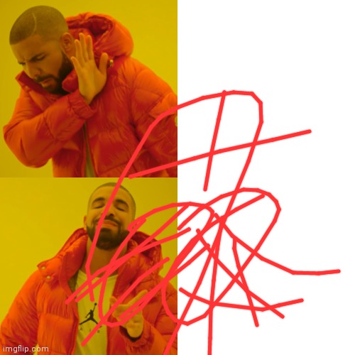 Drake Hotline Bling Meme | image tagged in memes,drake hotline bling | made w/ Imgflip meme maker