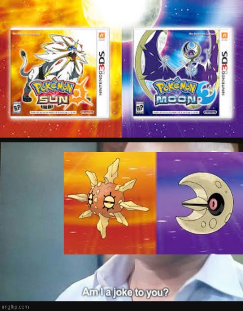 The True Sun and Moon. | image tagged in am i a joke to you | made w/ Imgflip meme maker