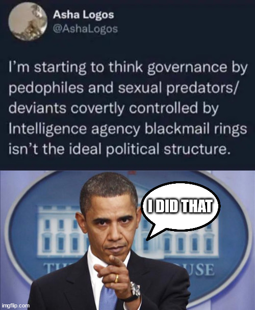 Yup... he did | I DID THAT | image tagged in obama | made w/ Imgflip meme maker