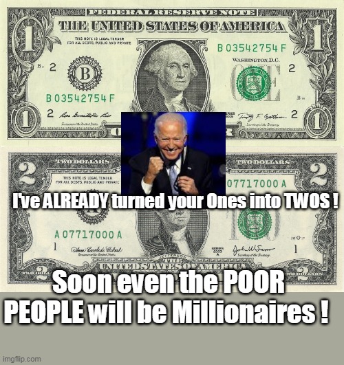 Inflation, is our friend, The success of BIDENOMICS ! - Imgflip