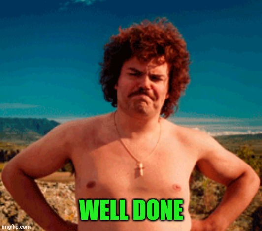 WELL DONE | made w/ Imgflip meme maker