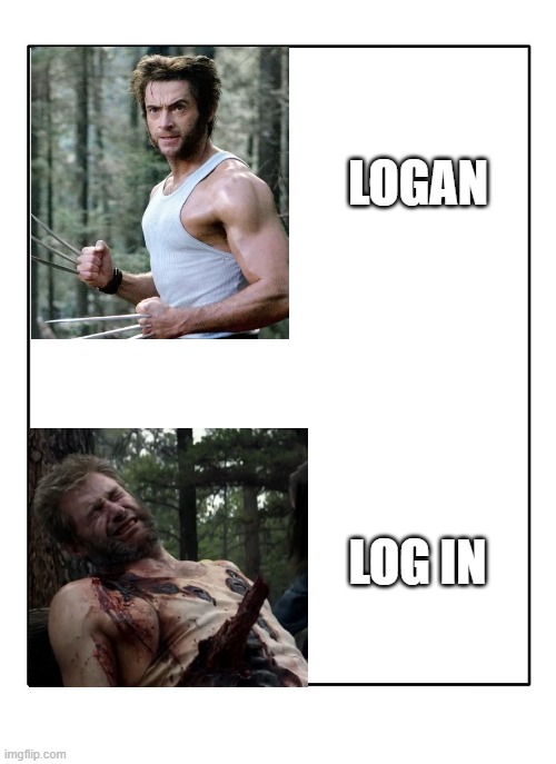 Blank Template | LOGAN; LOG IN | image tagged in blank template | made w/ Imgflip meme maker