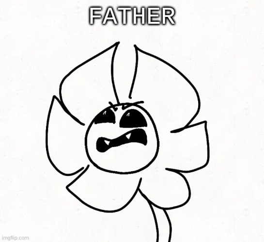 . | FATHER | made w/ Imgflip meme maker