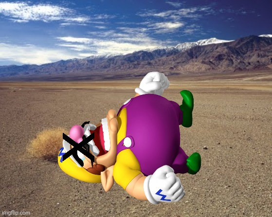 Wario dies from dehydration in the desert.mp3 | image tagged in wario dies,wario,desert | made w/ Imgflip meme maker