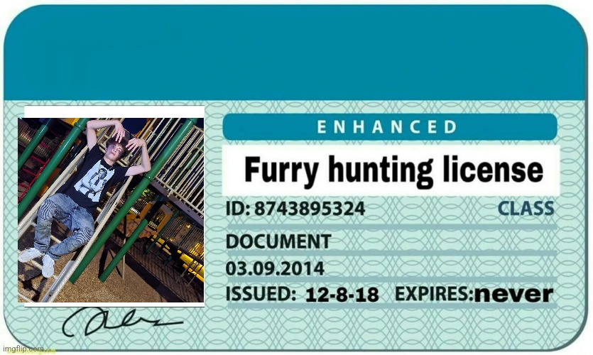 furry hunting license | image tagged in furry hunting license | made w/ Imgflip meme maker