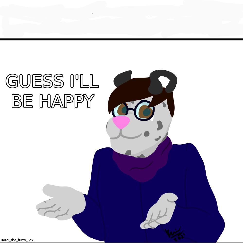 High Quality Guess I'll Be Happy Blank Meme Template