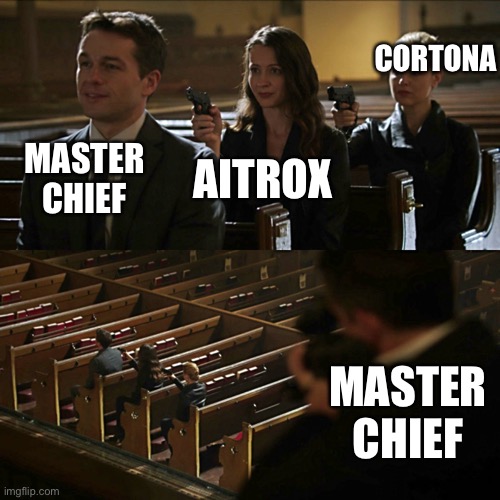 Assassination chain | CORTONA; MASTER CHIEF; AITROX; MASTER CHIEF | image tagged in assassination chain | made w/ Imgflip meme maker
