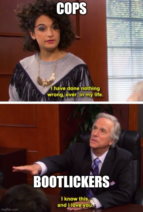 Nothing wrong Parks and Rec | COPS; BOOTLICKERS | image tagged in nothing wrong parks and rec,ACABMemes | made w/ Imgflip meme maker