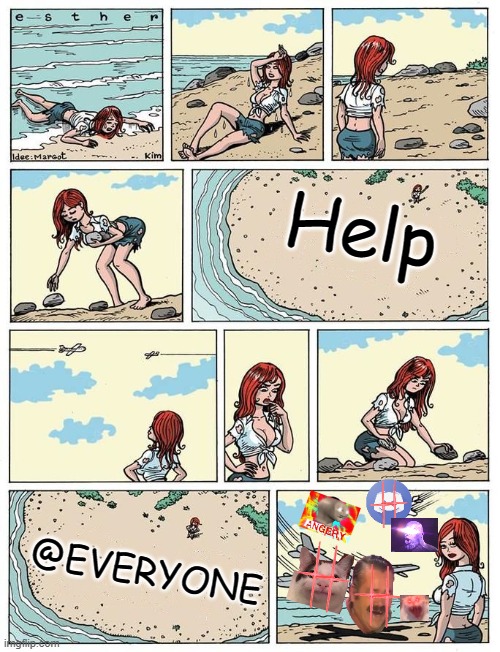 @Everyone! >:D |  Help; @EVERYONE | image tagged in esther verkest's help sign blank,discord,ping,memes | made w/ Imgflip meme maker