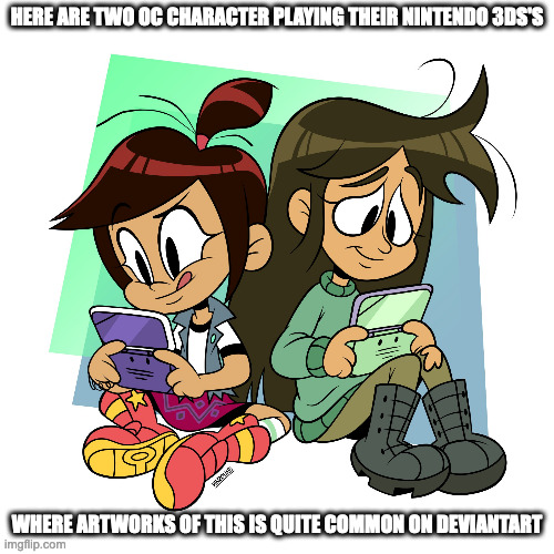 OC Characters WIth Consoles | HERE ARE TWO OC CHARACTER PLAYING THEIR NINTENDO 3DS'S; WHERE ARTWORKS OF THIS IS QUITE COMMON ON DEVIANTART | image tagged in artwork,memes,nintendo | made w/ Imgflip meme maker