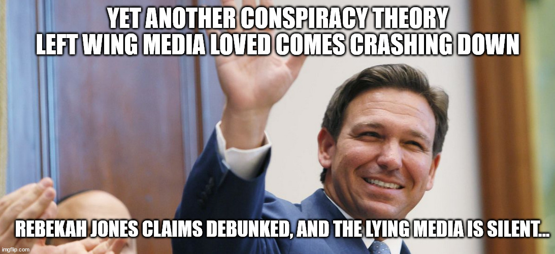 This is why so many Americans don’t trust the media | YET ANOTHER CONSPIRACY THEORY LEFT WING MEDIA LOVED COMES CRASHING DOWN; REBEKAH JONES CLAIMS DEBUNKED, AND THE LYING MEDIA IS SILENT... | image tagged in lying,mainstream media | made w/ Imgflip meme maker