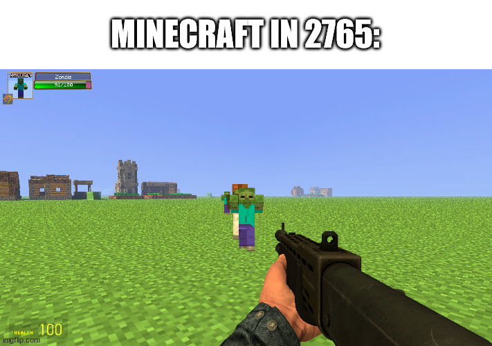 Rare footage of minecraft 5 | MINECRAFT IN 2765: | image tagged in why,does,this,exist | made w/ Imgflip meme maker