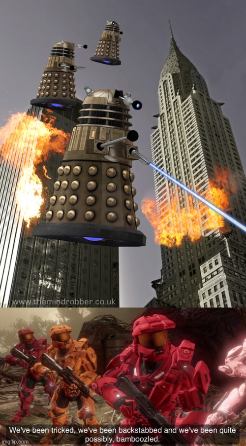 image tagged in daleks in manhattan,we've been tricked | made w/ Imgflip meme maker