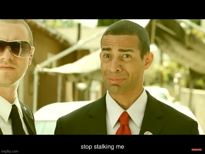 stop stalking me | image tagged in stop stalking me | made w/ Imgflip meme maker