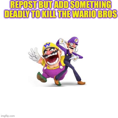 Wario and Waluigi dies by a repost but in a different stream | image tagged in wario,wario dies,waluigi,repost | made w/ Imgflip meme maker