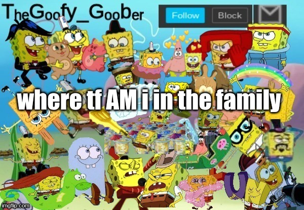 TheGoofy_Goober Throwback Announcement Template | where tf AM i in the family | image tagged in thegoofy_goober throwback announcement template | made w/ Imgflip meme maker
