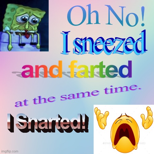 image tagged in memes,word art,farts,sneeze,spongebob,crying | made w/ Imgflip meme maker