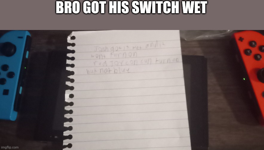 BRO GOT HIS SWITCH WET | made w/ Imgflip meme maker