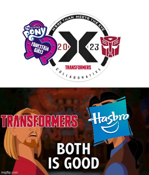 Confirmation, Perfection, and Incredible | image tagged in both is good,equestria girls,transformers,hasbro,my little pony | made w/ Imgflip meme maker