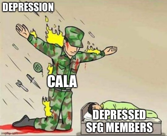 He deserves infinite love | DEPRESSION; CALA; DEPRESSED SFG MEMBERS | image tagged in soldier protecting sleeping child | made w/ Imgflip meme maker