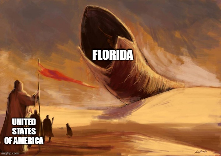 duneworm | FLORIDA; UNITED STATES OF AMERICA | image tagged in duneworm | made w/ Imgflip meme maker