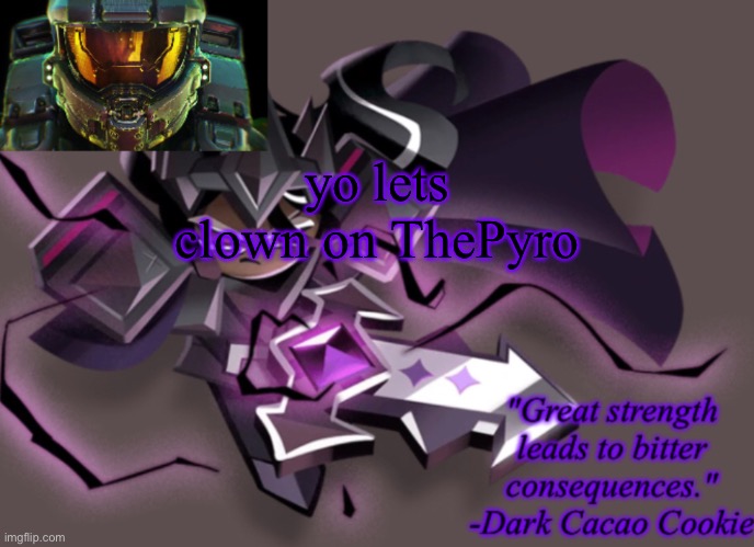 e | yo lets clown on ThePyro | image tagged in my 6th announcement temp | made w/ Imgflip meme maker