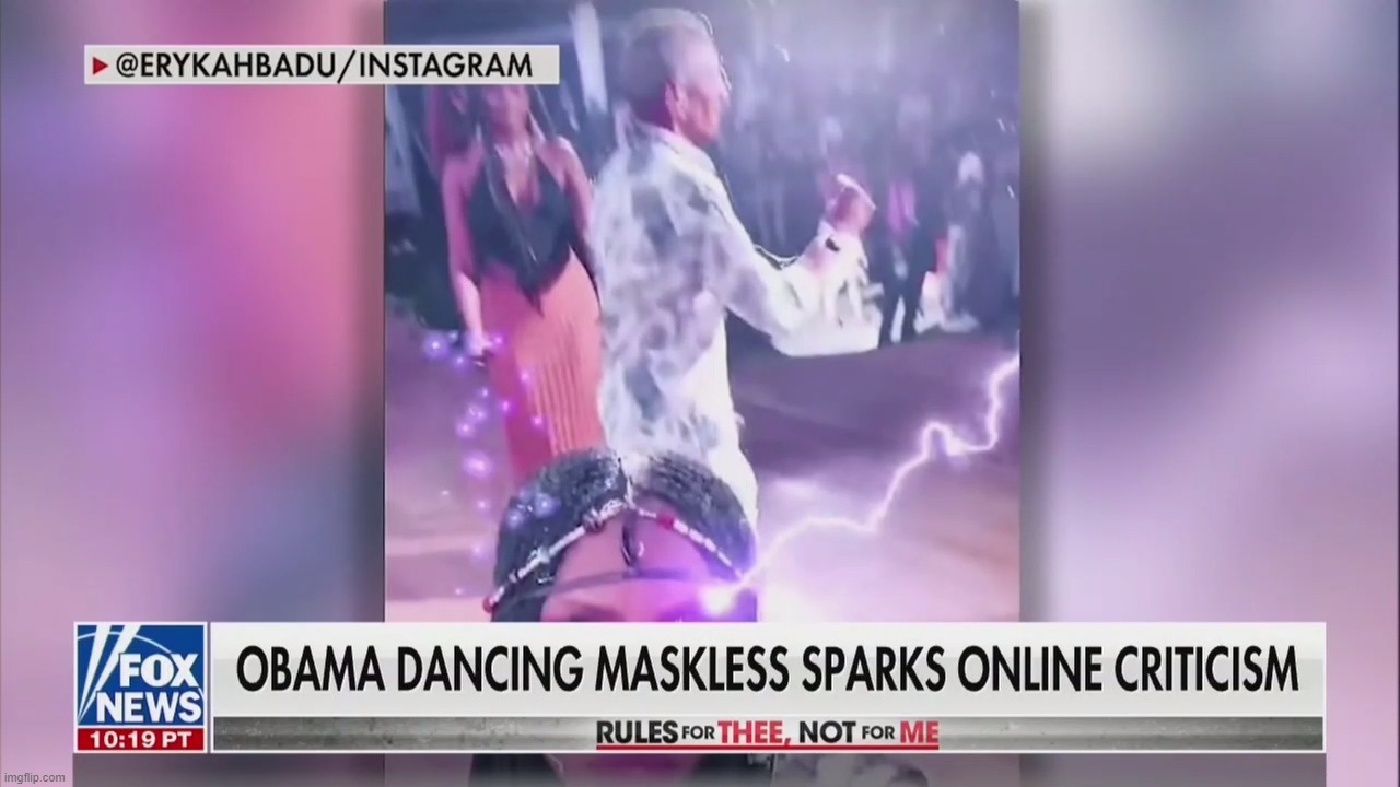 "Rules for me, not for thee." Dancing Obama's Leftist hypocrisy. | image tagged in obama dancing maskless sparks online criticism | made w/ Imgflip meme maker