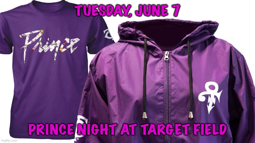 Would have been his 64th birthday | TUESDAY, JUNE 7; PRINCE NIGHT AT TARGET FIELD | image tagged in prince night | made w/ Imgflip meme maker